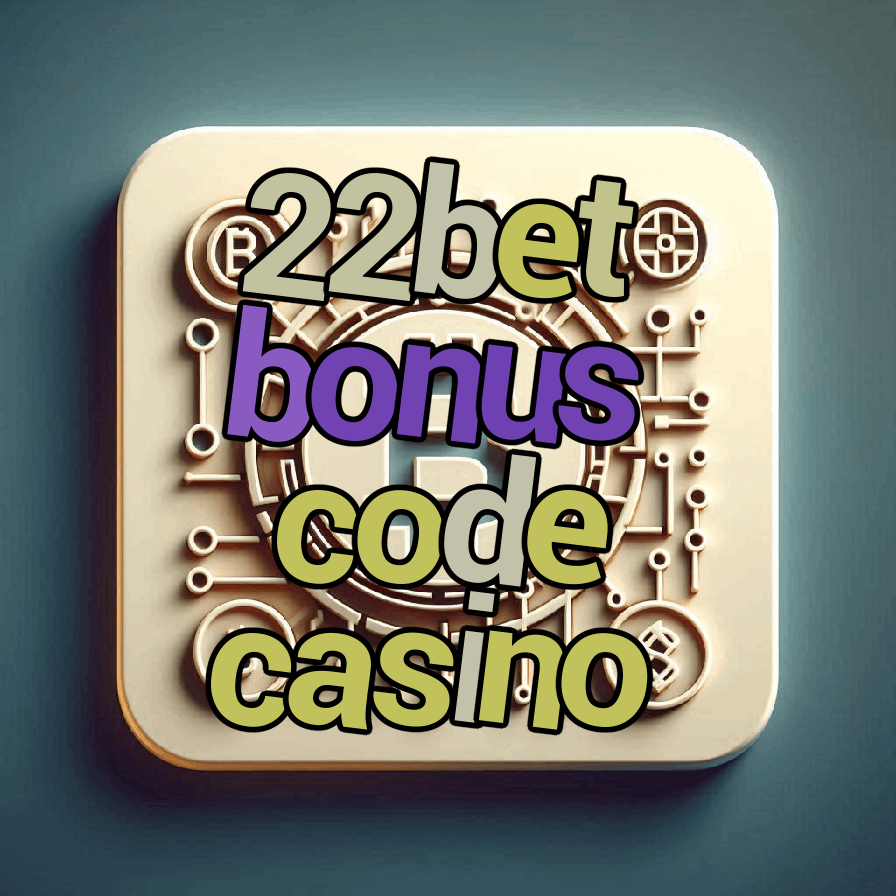 22bet bonus code casino